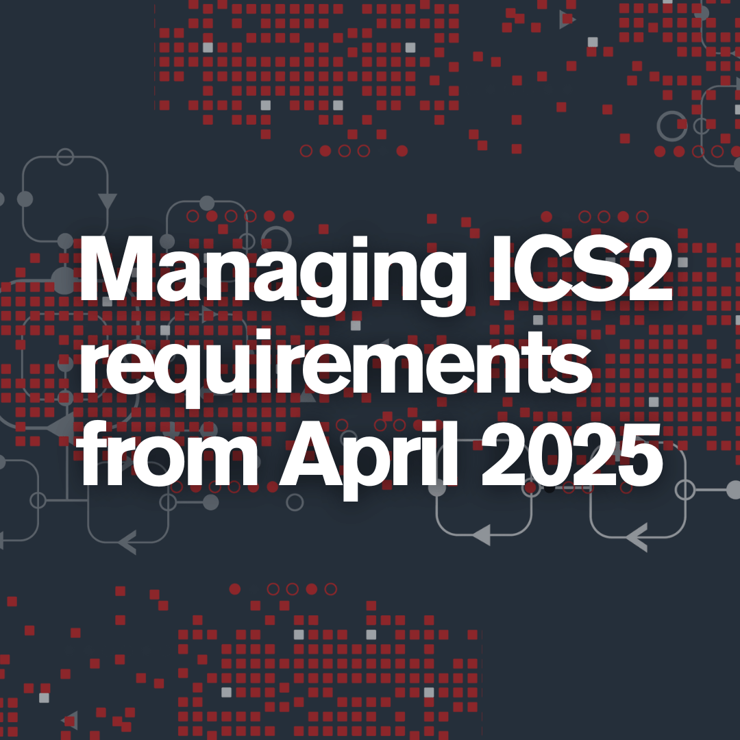 Managing ICS2 requirements from April 2025Square