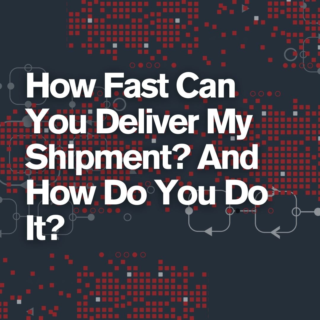 How fast can you deliver my shipment